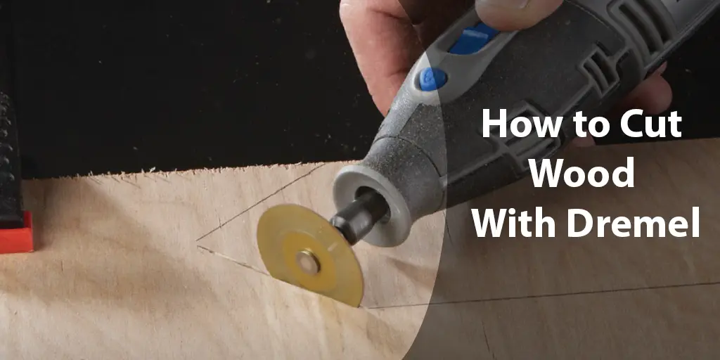 how to cut wood with dremel