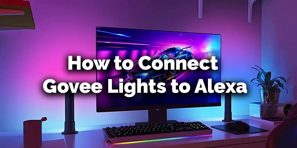 Benefits of Connecting Govee Lights to Alexa