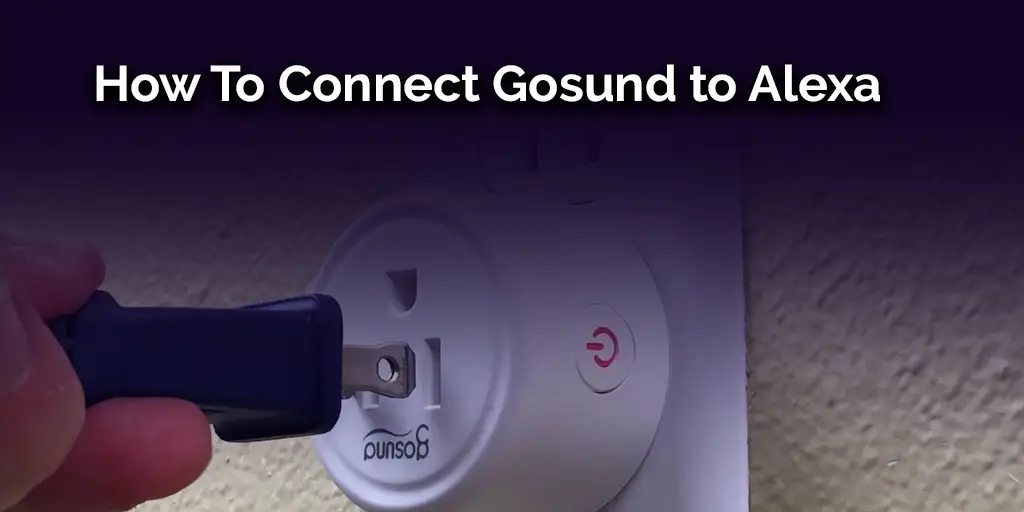 How To Connect Gosund to Alexa