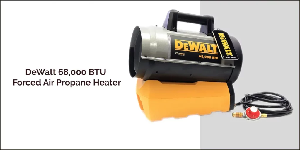 DeWalt 68000 BTU Forced Air Propane Heater