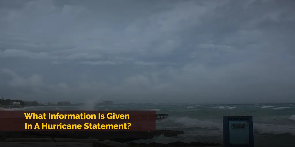 What Information Is Given In A Hurricane Statement