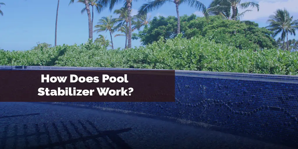 how does pool stabilizer work