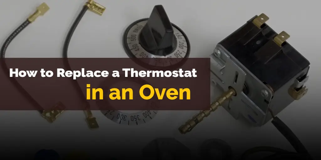 replacing an oven thermostat