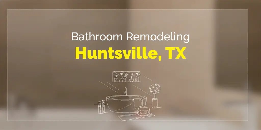 Bathroom Remodeling in Huntsville Tx