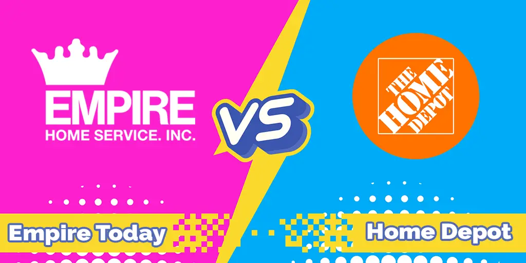 Empire Today Prices Vs Home Depot