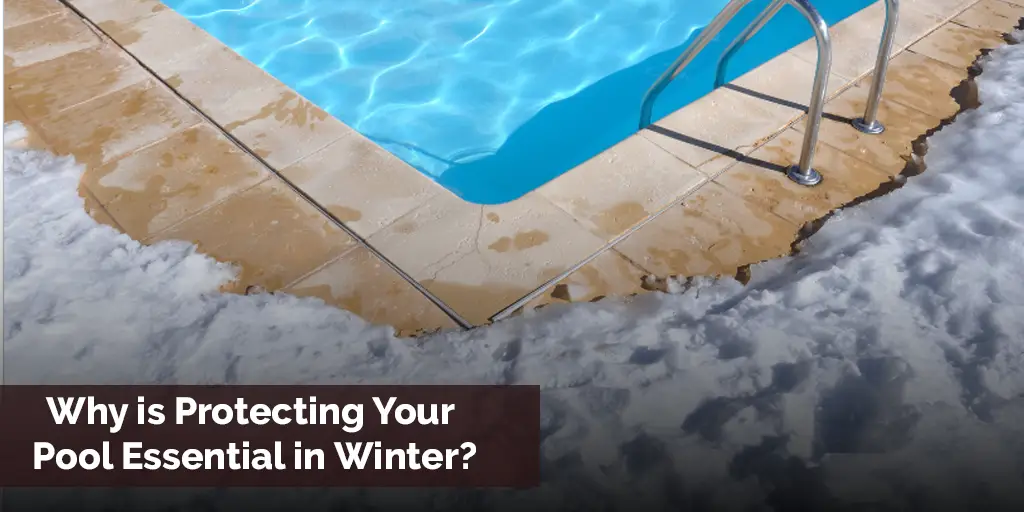 Why is Protecting Your Pool Essential in Winter